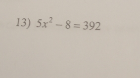 5x^2-8=392