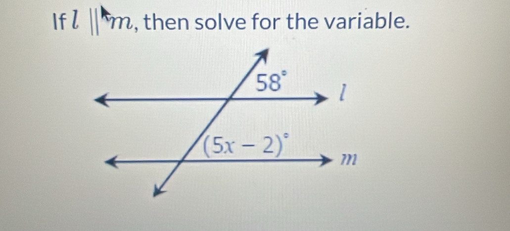 If l||m , then solve for the variable.