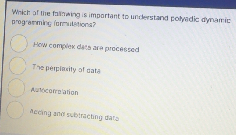 Solved: Which of the following is important to understand polyadic ...