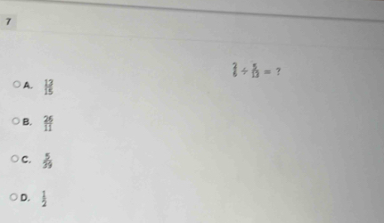 7
1/ hat D= ？
A.  13/15 
B.  26/11 
C.  5/39 
D.  1/2 