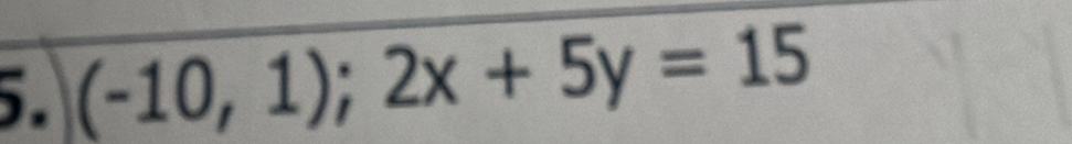 (-10,1);2x+5y=15