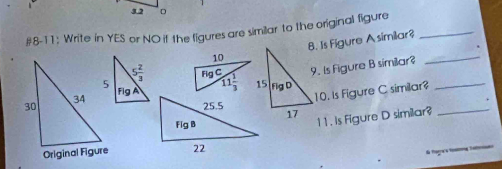 3.2
#8-11: Write in YES or NO if the figures are similar to the original figure_
8. Is Figure A similar?_
9. Is Figure B similar?_
10. Is Figure C similar?
11. Is Figure D similar?_
Original Figure