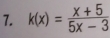 k(x)= (x+5)/5x-3 