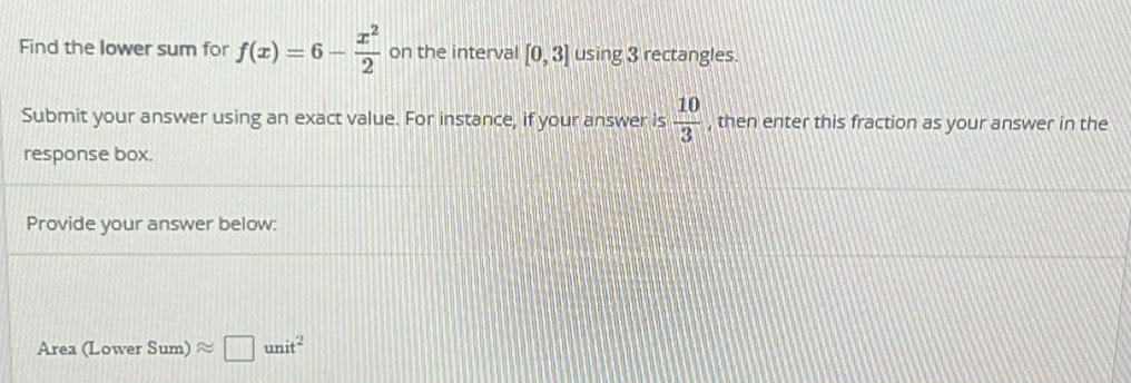 Solved: Find the lower sum for f(x)=6- x^2/2 on the interval [0,3 ...