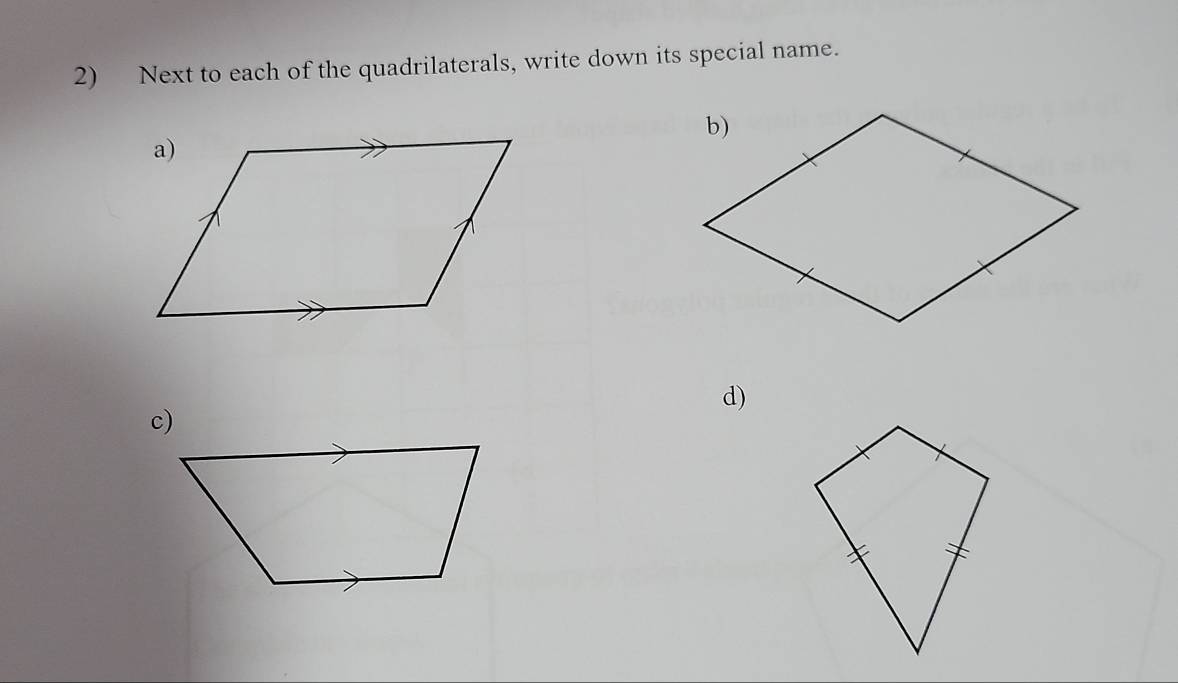 Next to each of the quadrilaterals, write down its special name. 
d) 
c)