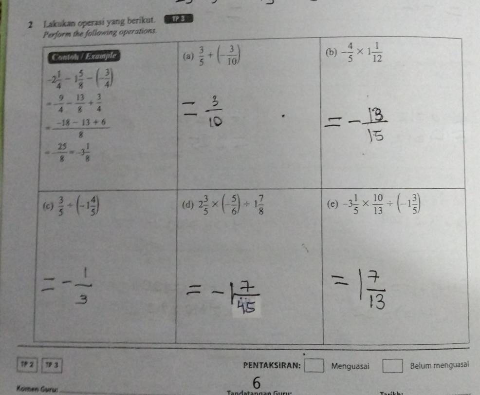 ukan operasi yang berikut. 13
7 2  3 PENTAKSIRAN: □ Menguasai Belum menguasai
6
Komen Guru:_  Tandatangan Grı