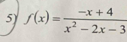 f(x)= (-x+4)/x^2-2x-3 