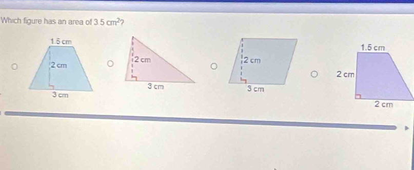 Which figure has an area of 3.5cm^2 ?