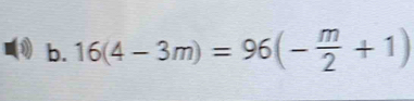 16(4-3m)=96(- m/2 +1)