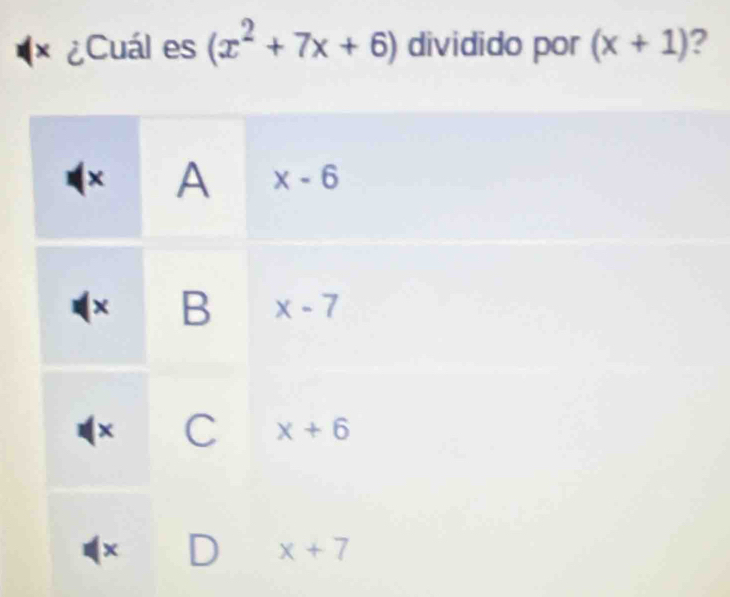 ¿Cuál es (x^2+7x+6) dividido por (x+1) ?