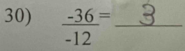 frac -36(-12)^=