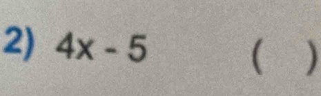 4x-5 ) 
