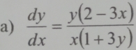  dy/dx = (y(2-3x))/x(1+3y) 