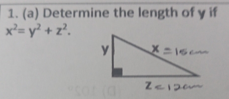 Determine the length of y if
x^2=y^2+z^2.