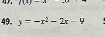 J(x)
49. y=-x^2-2x-9