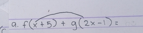 f(x+5)+g(2x-1)=