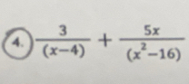  3/(x-4) + 5x/(x^2-16) 