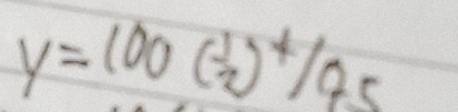 y=100( 1/2 )^45