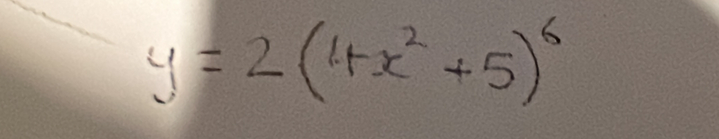 y=2(1+x^2+5)^6