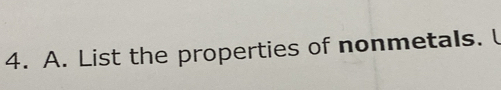 List the properties of nonmetals. l