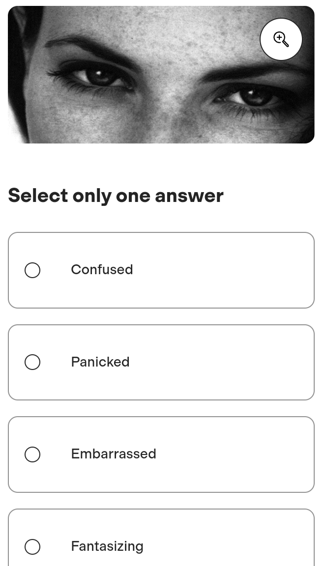 Select only one answer
Confused
Panicked
Embarrassed
Fantasizing