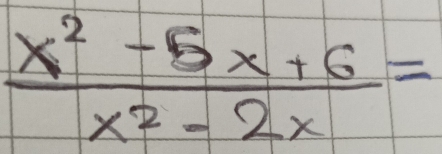  (x^2-5x+6)/x^2-2x =