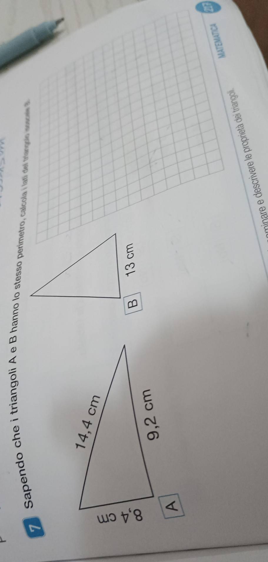 Sapendo che i triangoli A e B hanno lo stesso perimetro, caícola í latí del triançolo isocoee 
m iinar e s scrivr e ropriet de triangoli MATEMATICA