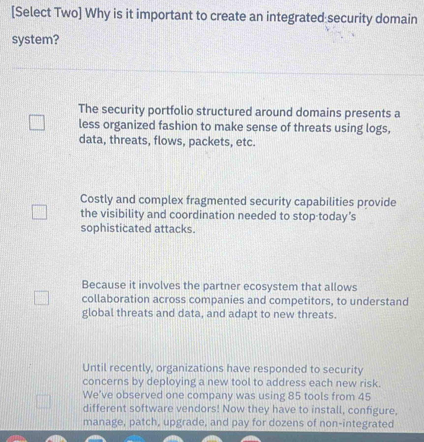 [Select Two] Why is it important to create an integrated security ...