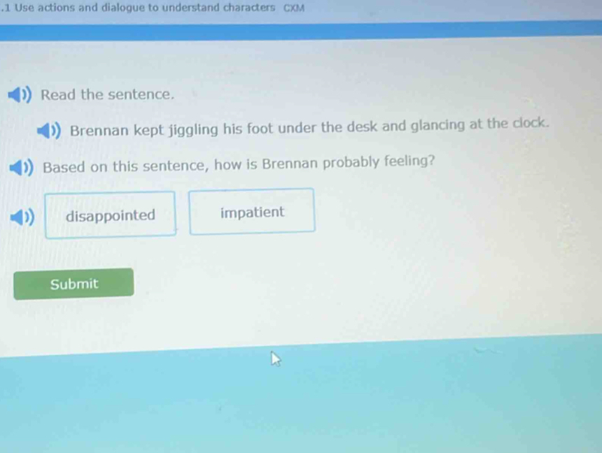 Solved: .1 Use actions and dialogue to understand characters CXM Read ...