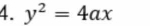 y^2=4ax