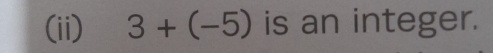 (ii) 3+(-5) is an integer.