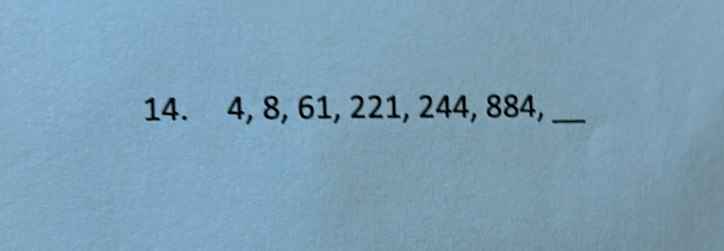 4, 8, 61, 221, 244, 884,_