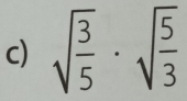 sqrt(frac 3)5· sqrt(frac 5)3