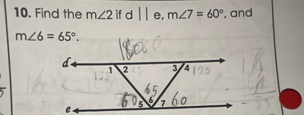 Find the m∠ 2 if d || e, m∠ 7=60° , and
)