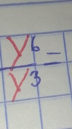  y^6/y^3 =