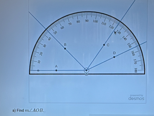 powered by 
desmos 
a) Find m∠ AOB.