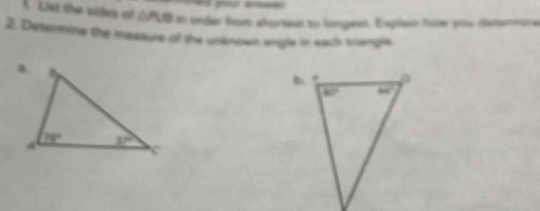 List the sides of △ PLB n rder from ahortst to lompest. Explen how yo deenmns
2. Determine the measure of the unknown angle in each viengle