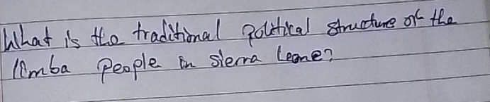 What is the traditional golitical structure of the 
lmba People in siera Lene?