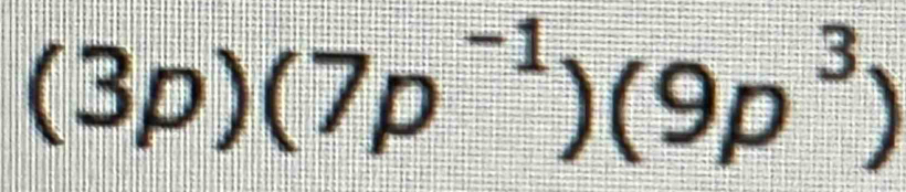 (3p)(7p^(-1))(9p^3)