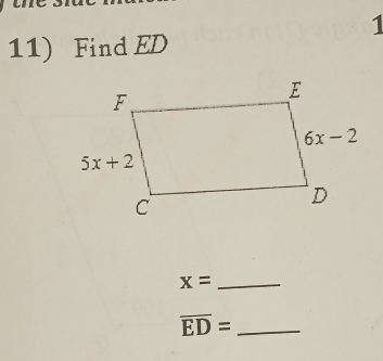 1
11) Find ED
_ x=
_ overline ED=