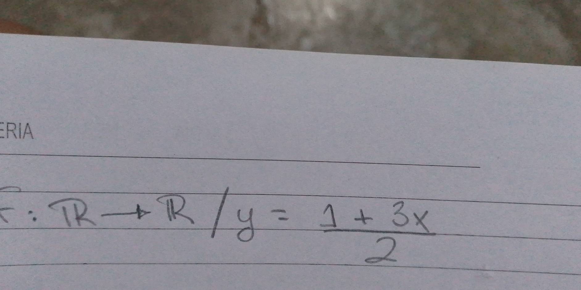 F:IRto R/y= (1+3x)/2 