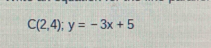 C(2,4);y=-3x+5