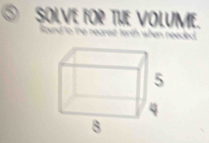 SOLVE FOR THE VOLUME.