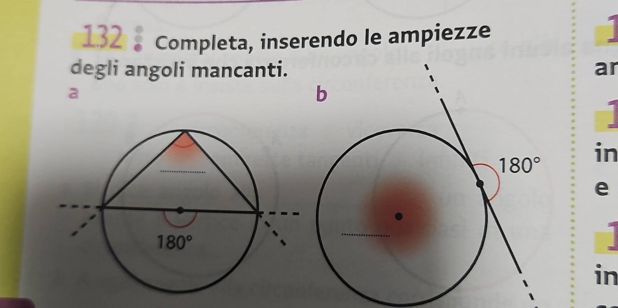 132 。 Completa, inserendo le ampiezze
degli angoli mancanti. ar
a
in
e
in