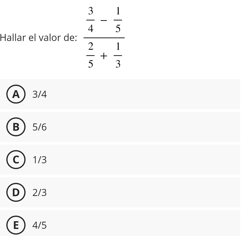 Hallar el valor de:
A3/4
B5/6
C1/3
D  2/3
E4/5