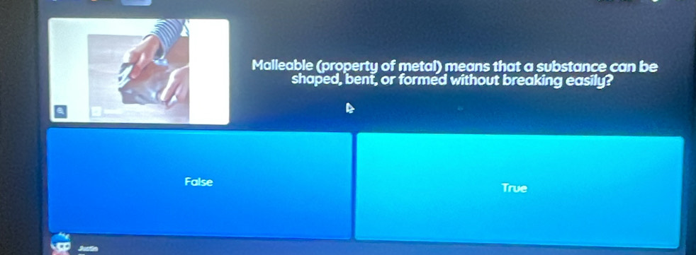 Malleable (property of metal) means that a substance can be
shaped, bent, or formed without breaking easily?
False True