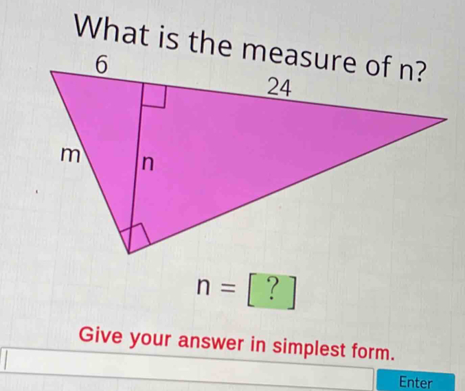 n= □  · 
Give your answer in simplest form. 
Enter