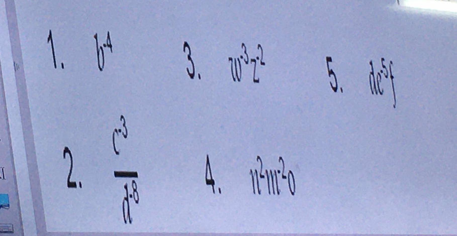 b^4
3. w^3z^2 5. ∈t [x^5t^5l
2.  (c^(-3))/d^(-8) 
A、 11^2111^20