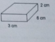 2 cm
6 cm
3 cm