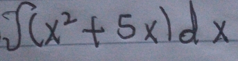 ∈t (x^2+5x)dx